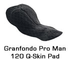 w/ Granfondo Pro Man
120 Q-Skin Pad